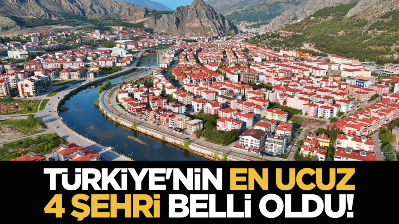 Türkiye'nin en ucuz 4 şehri belli oldu