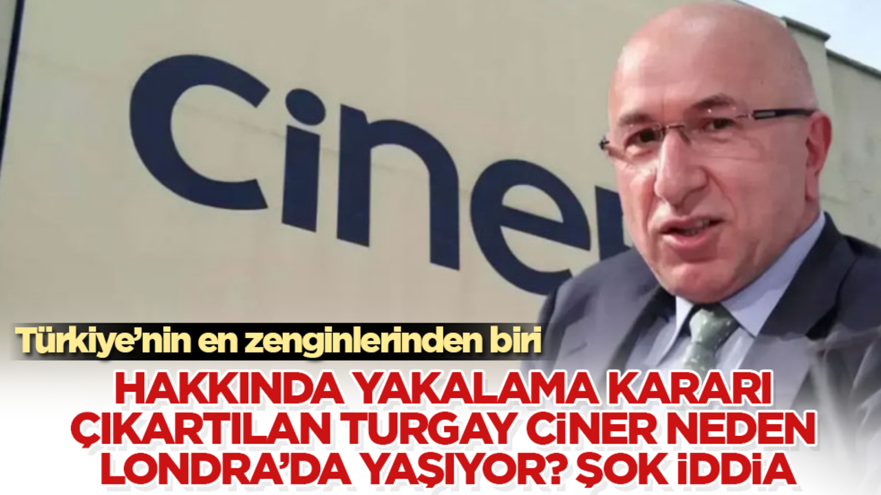 Türkiye’nin en zenginlerinden biri! Hakkında yakalama kararı çıkartılan Turgay Ciner neden Londra’da yaşıyor? Şok iddia