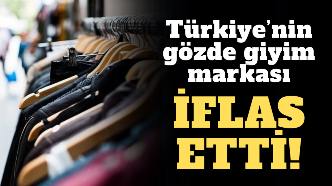 Türkiye’nin gözde giyim markalarındandı: İflas etti!