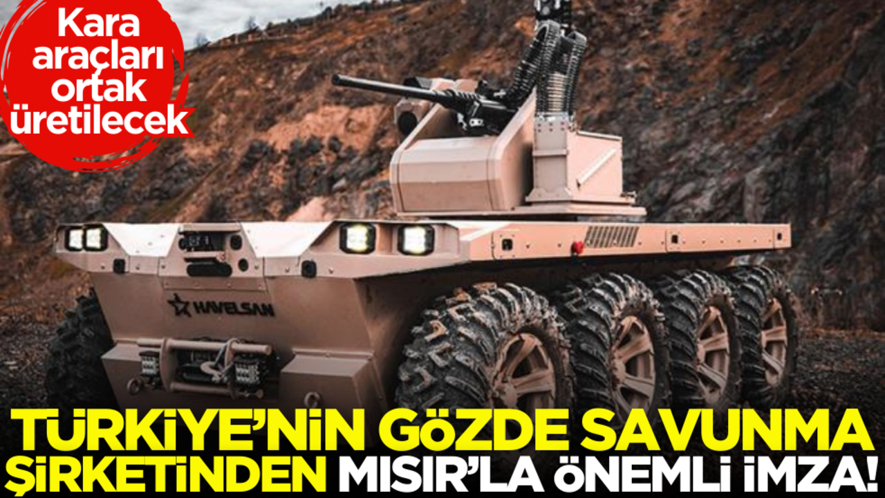 Türkiye’nin gözde savunma şirketinden Mısır’la önemli imza! Kara araçları ortak üretilecek