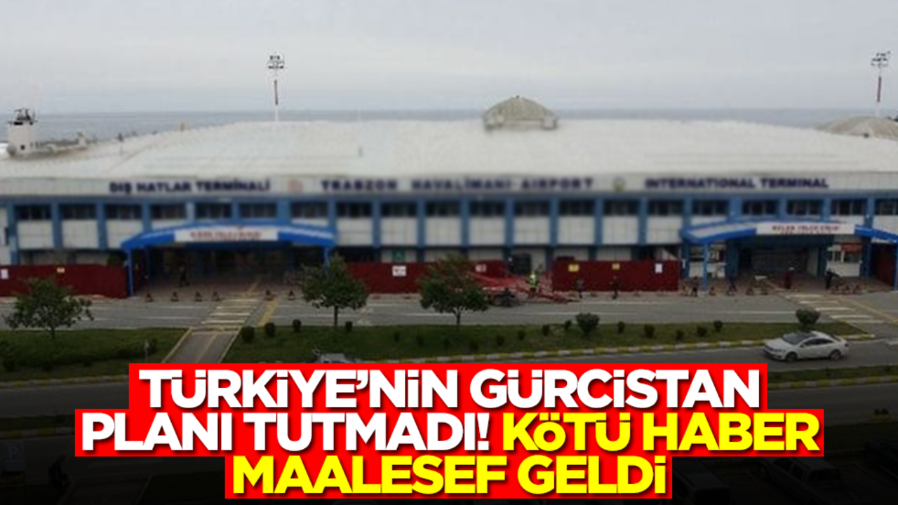 Türkiye'nin Gürcistan planı tutmadı! Kötü haber maalesef geldi