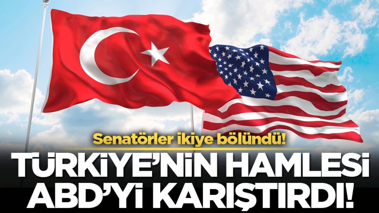 Türkiye'nin hamlesi ABD'yi karıştırdı: Senatörler ikiye bölündü!