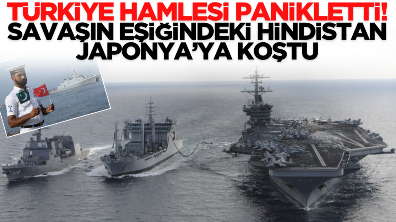 Türkiye’nin hamlesi panikletti! Savaşın eşiğindeki Hindistan Japonya'ya koştu
