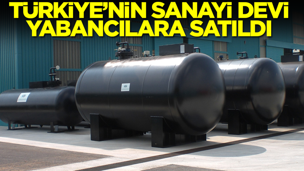 Türkiye'nin sanayi devi yabancılara satıldı
