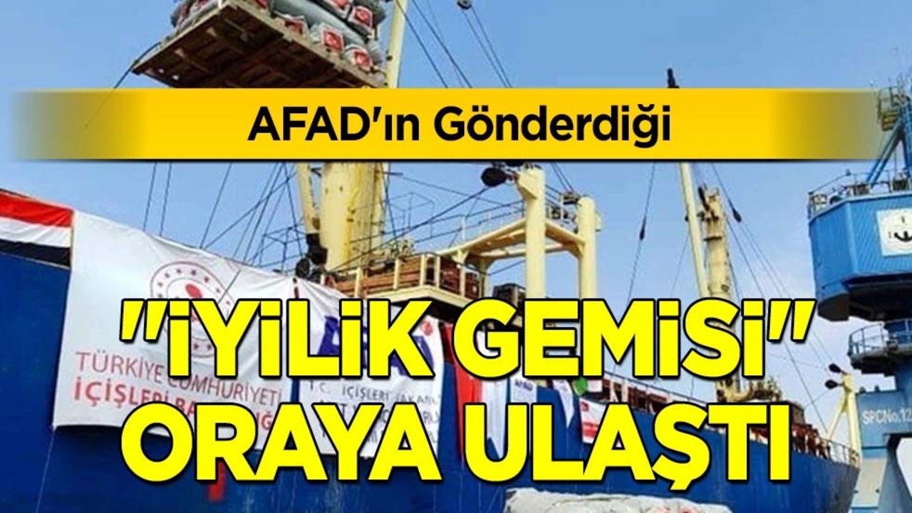 Türkiye'nin 'İyilik Gemisi' Somali'ye ulaştı! Türk gemileri SODMA'ya teslim edildi! AFAD duyurdu! Türkiye kararı