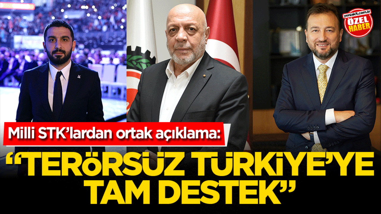 Türkiye’nin üç büyük STK’sından terörsüz Türkiye projesine tam destek