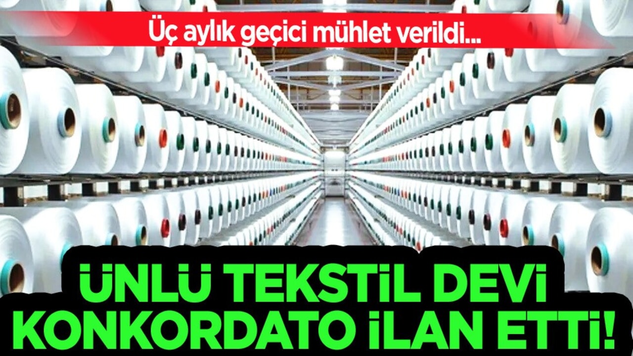 Türkiye'nin ünlü şirketi iflas etti! Tekstil devi konkordato ilan etti! Kaybı büyük bir yıkım