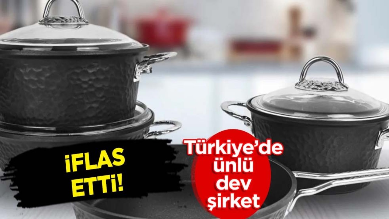 Türkiye'nin ünlü yerli dev tencere şirketi iflas etti! Türk devi ev hanımlarının göz bebeğiydi! İşte sebebi