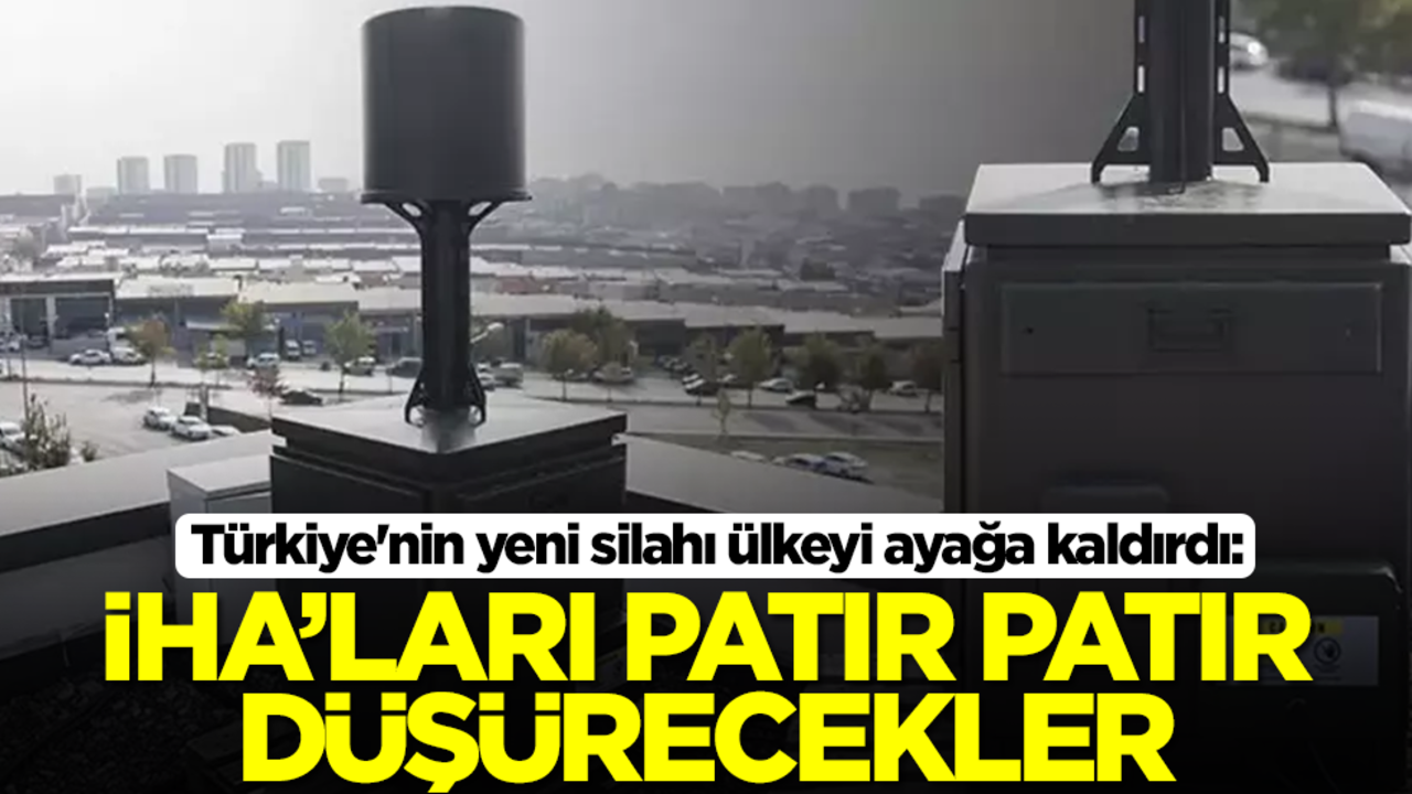 Türkiye'nin yeni silahı ülkeyi ayağa kaldırdı: İHA'ları patır patır düşürecekler