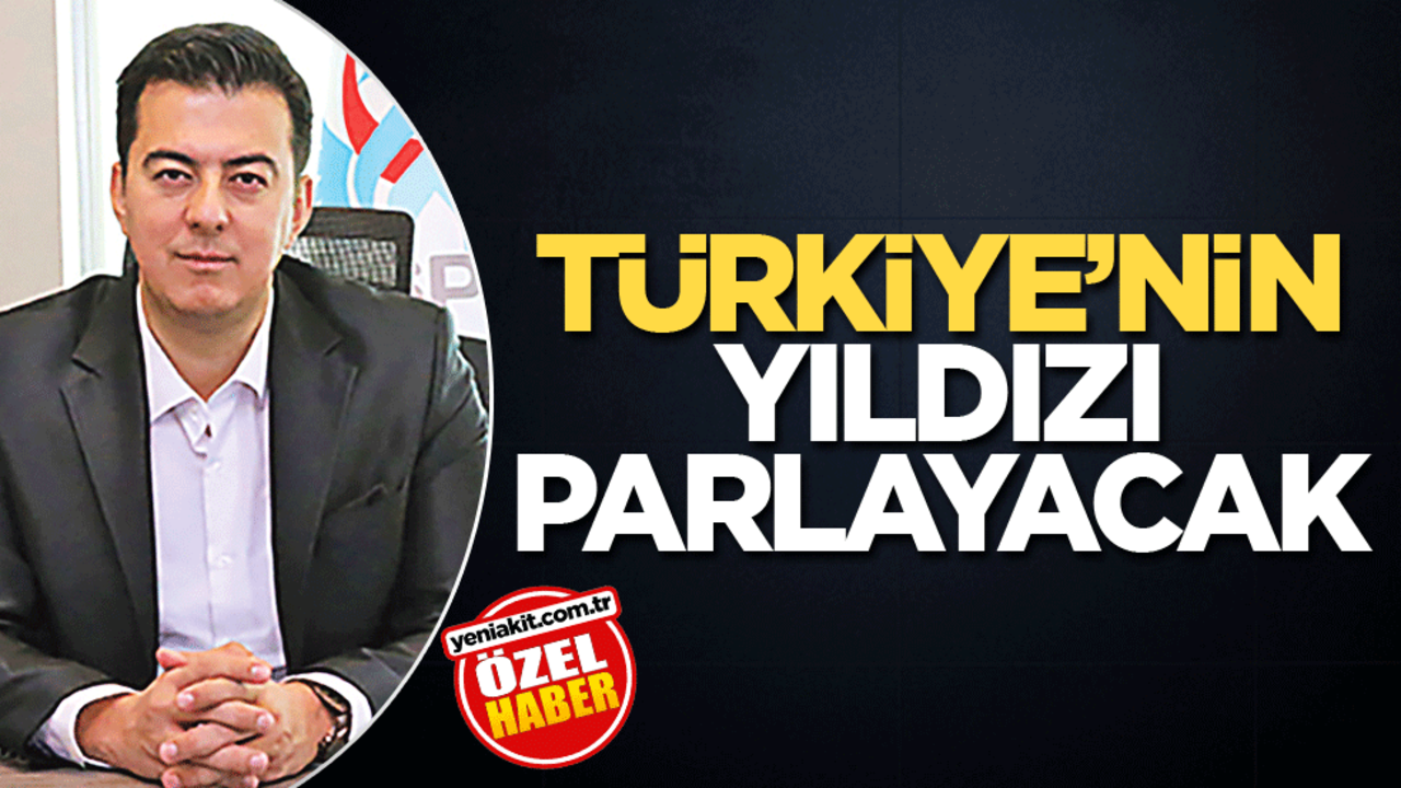 Türkiye'nin yıldızı parlayacak