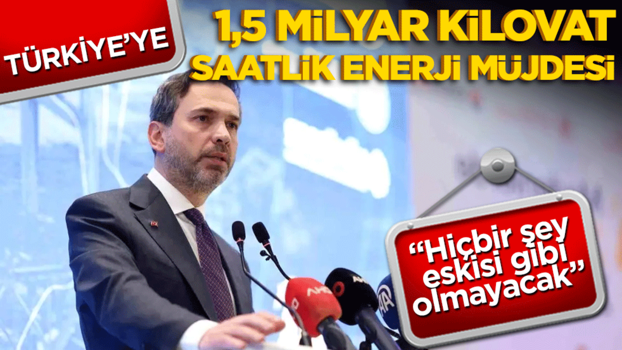 Türkiye'ye 1,5 milyar kilovat saatlik enerji müjdesi! Bakan Bayraktar duyurdu
