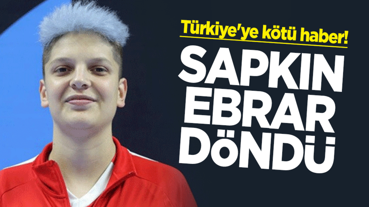Türkiye'ye kötü haber! Sapkın Ebrar döndü