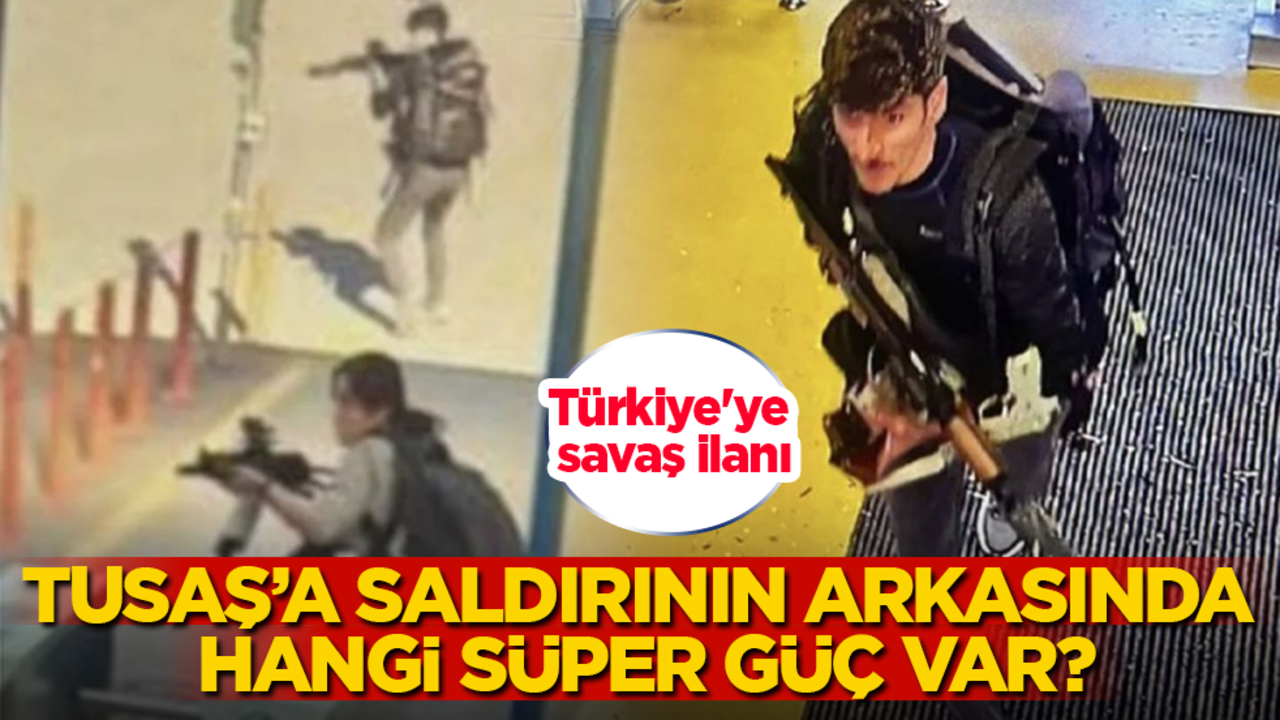 Türkiye'ye savaş ilanı! TUSAŞ'a yapılan saldırının arkasında hangi süper güç var?