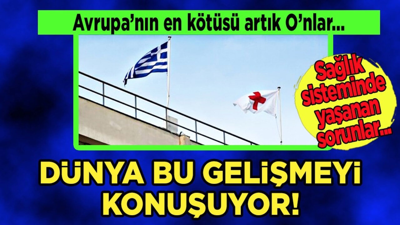 Türkiye'ye tehditler savuran Yunanistan’da sağlık krizi: Avrupa’nın en kötüsü!