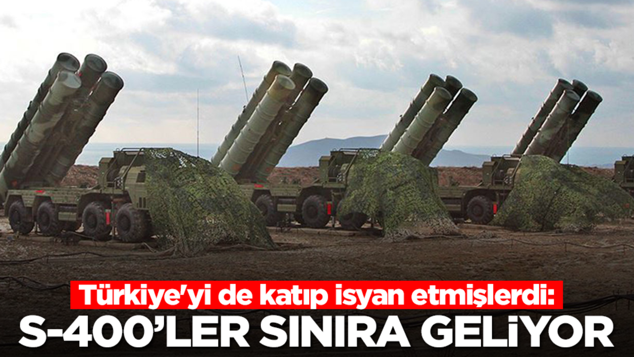 Türkiye'yi de katıp isyan etmişlerdi: S-400'ler sınırımıza geliyor