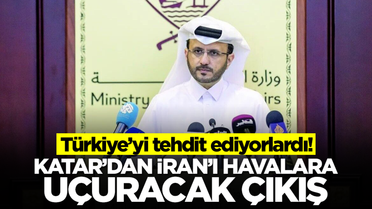 Türkiye'yi tehdit ediyorlardı! Katar'dan İran'ı havalara uçuracak çıkış