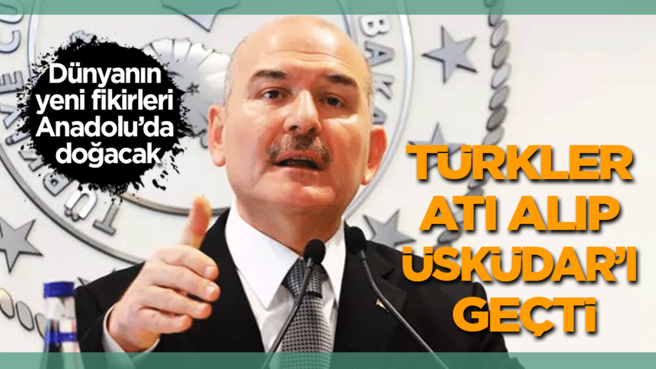Türkler atı alıp Üsküdar’ı geçti! Dünyanın yeni fikirleri Anadolu’da doğacak