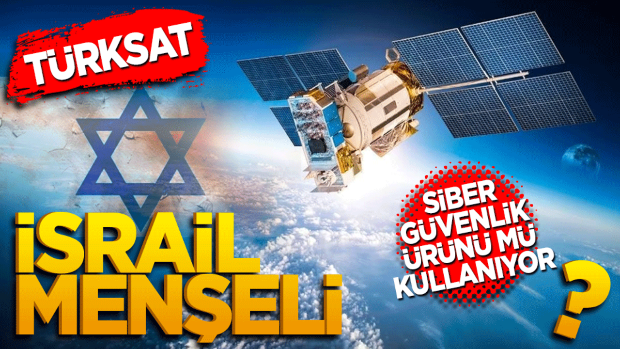 Türksat İsrail menşeli ürün mü kullanıyor?