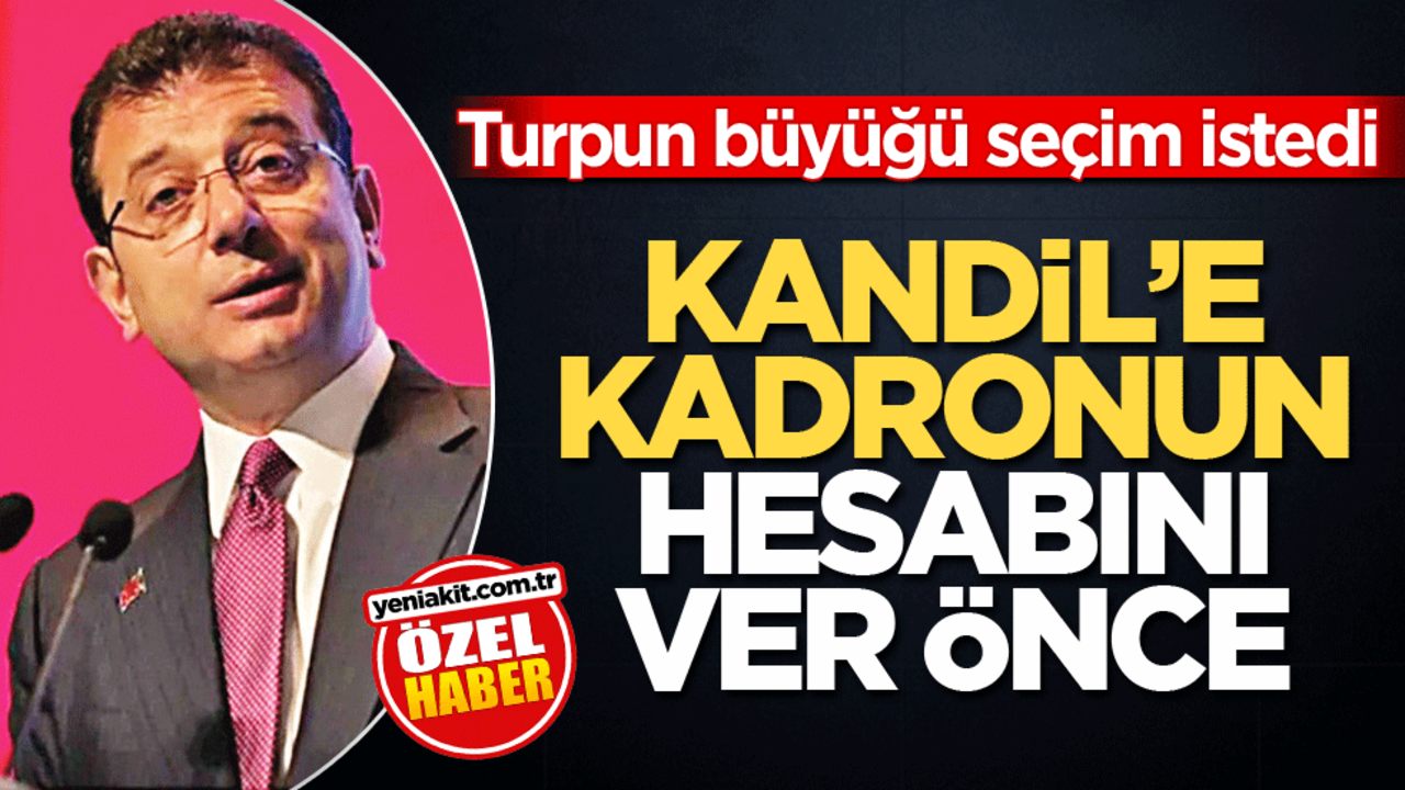 Turpun büyüğü seçim istedi! Kandil’e kadronun hesabını ver önce