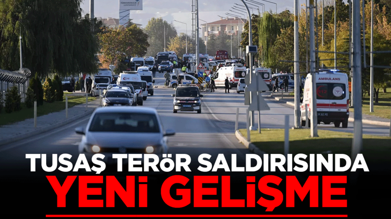 TUSAŞ terör saldırısında yeni gelişme