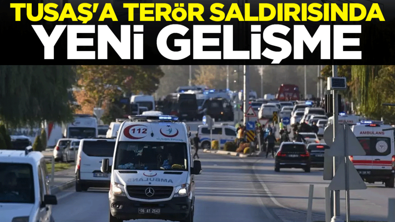 TUSAŞ'a terör saldırısında yeni gelişme