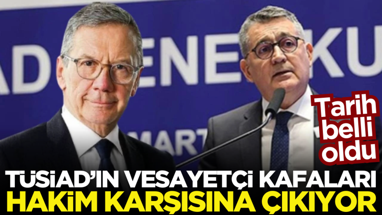 TÜSİAD’ın vesayetçi kafaları hakim karşısına çıkıyor!