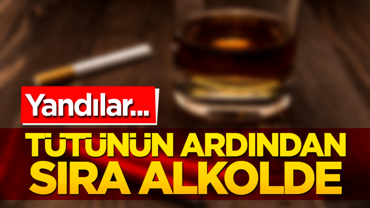 Tütünün ardından sıra alkollü içeceklerde! Yandılar...