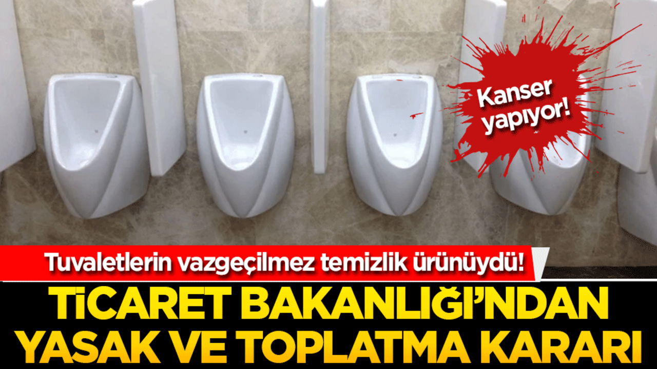 Tuvaletlerin vazgeçilmez temizlik ürünüydü! Ticaret Bakanlığı’ndan Yasak ve Toplatma Kararı