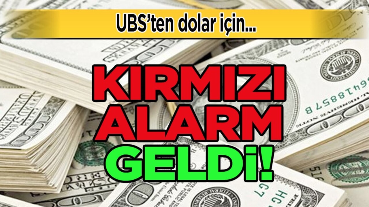 UBS, dolar için kırmızı alarma geçirdi: Tüm zamanların en yüksek seviyesi! Son durum