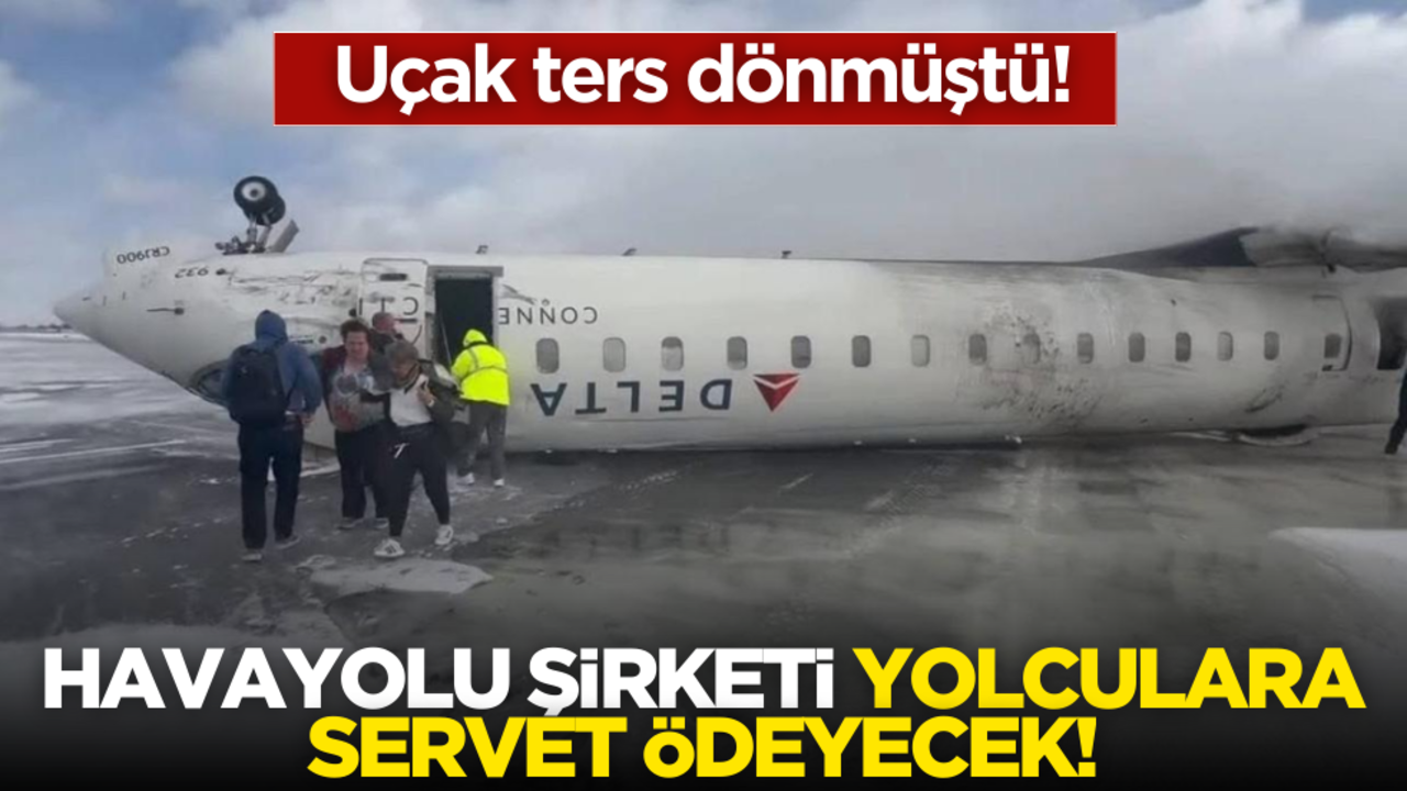 Uçak ters dönmüştü! Havayolu şirketi yolculara servet ödeyecek