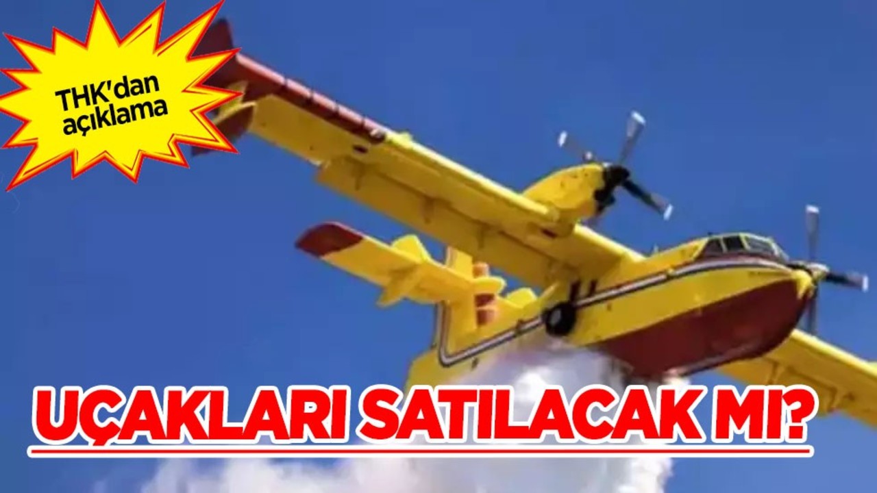 Uçakları satılacak iddiası! Türk Hava Kurumu resmen açıkladı: THK'nin flaş açıklaması