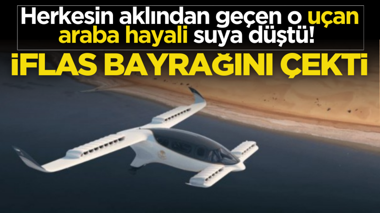Uçan araba hayali suya düştü! Şirket iflas etti