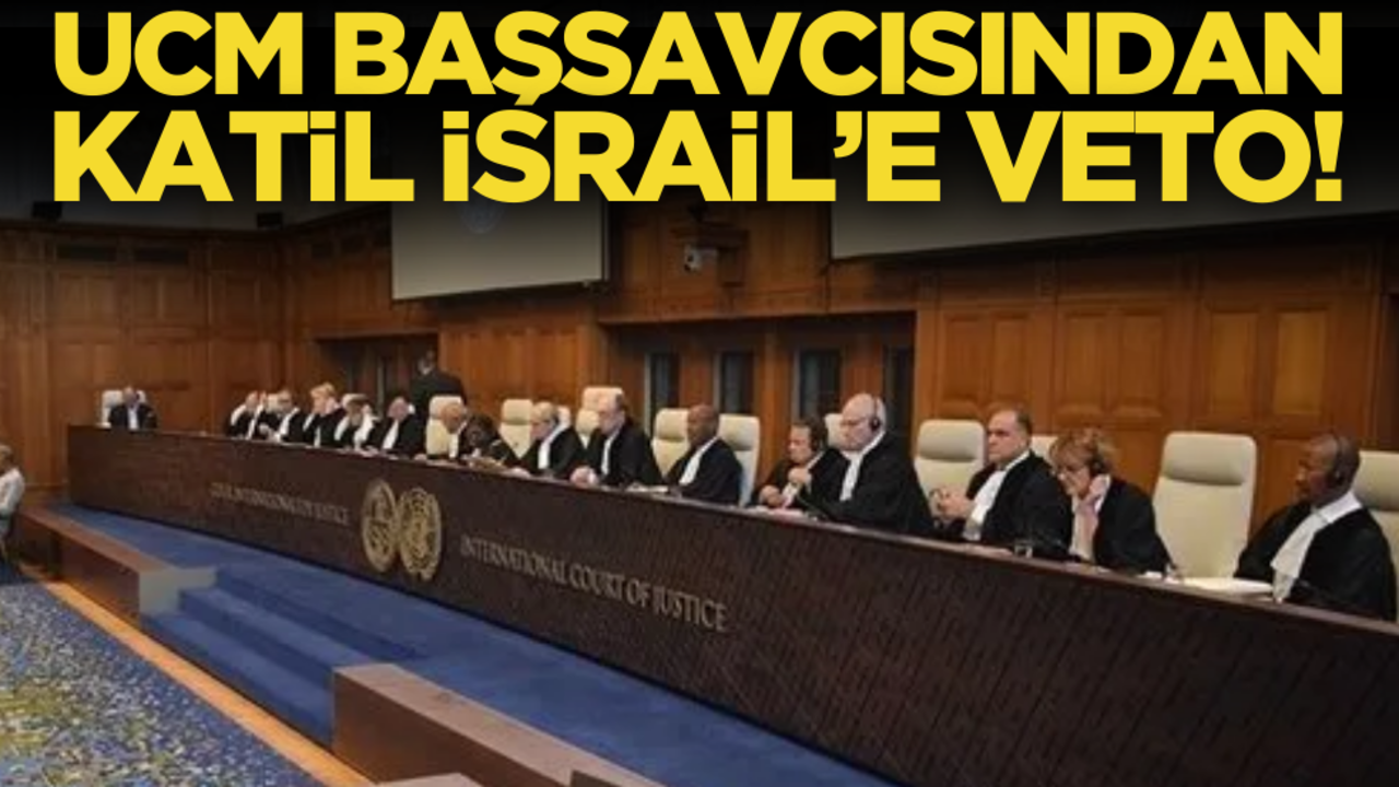 UCM Başsavcısından katil İsrail’e veto!