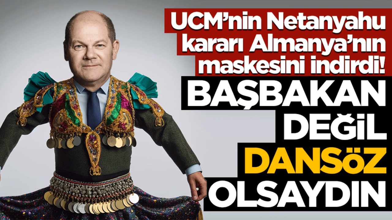 UCM’nin Netanyahu kararı Almanya’nın maskeleri indirdi! Başbakan değil dansöz olsaydın