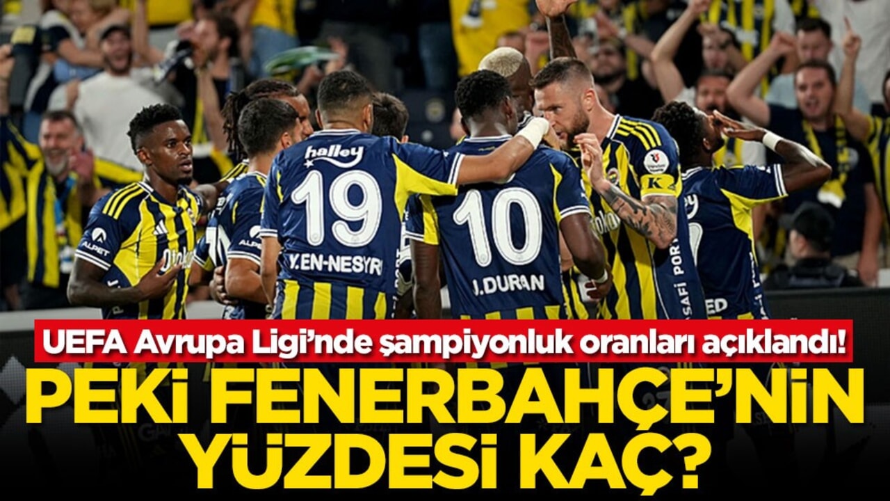 UEFA Avrupa Ligi’nde şampiyonluk oranları açıklandı! Peki Fenerbahçe'nin yüzdesi kaç?