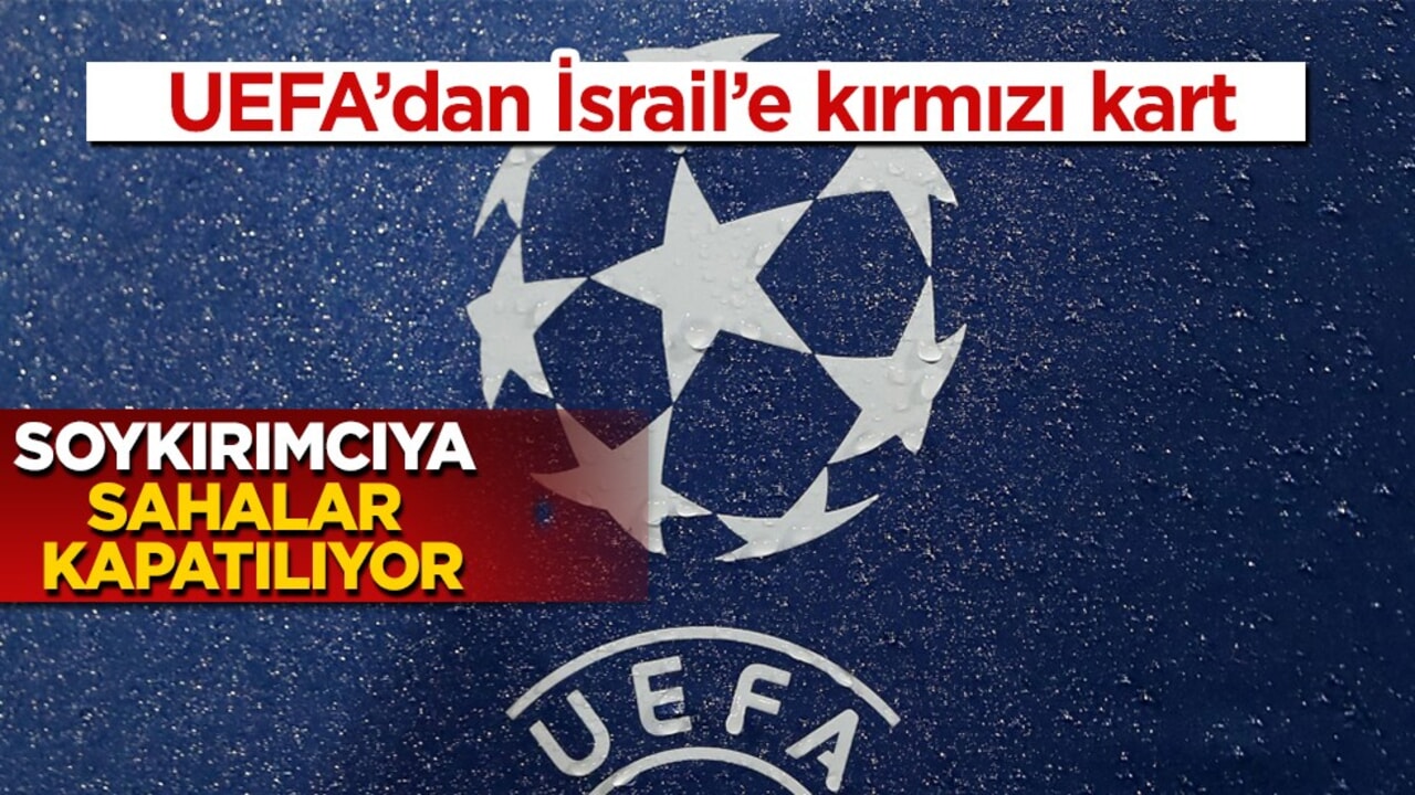 UEFA, İsrail’i men etmeye hazırlanıyor: Futbolda tarihi karar kapıda