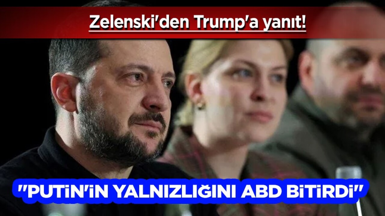 Ukrayna Devlet Başkanı Zelenskiy'den Trump'a yanıt: 'Putin'in yalnızlığını ABD bitirdi'