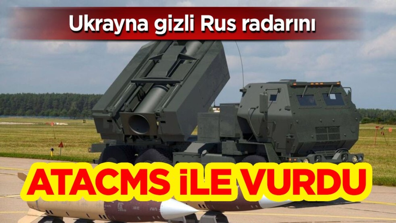 Ukrayna gizli Rus radarını ATACMS ile vurdu: Peş peşe yağdı! Hiç kimsenin beklemediği anda geldi!