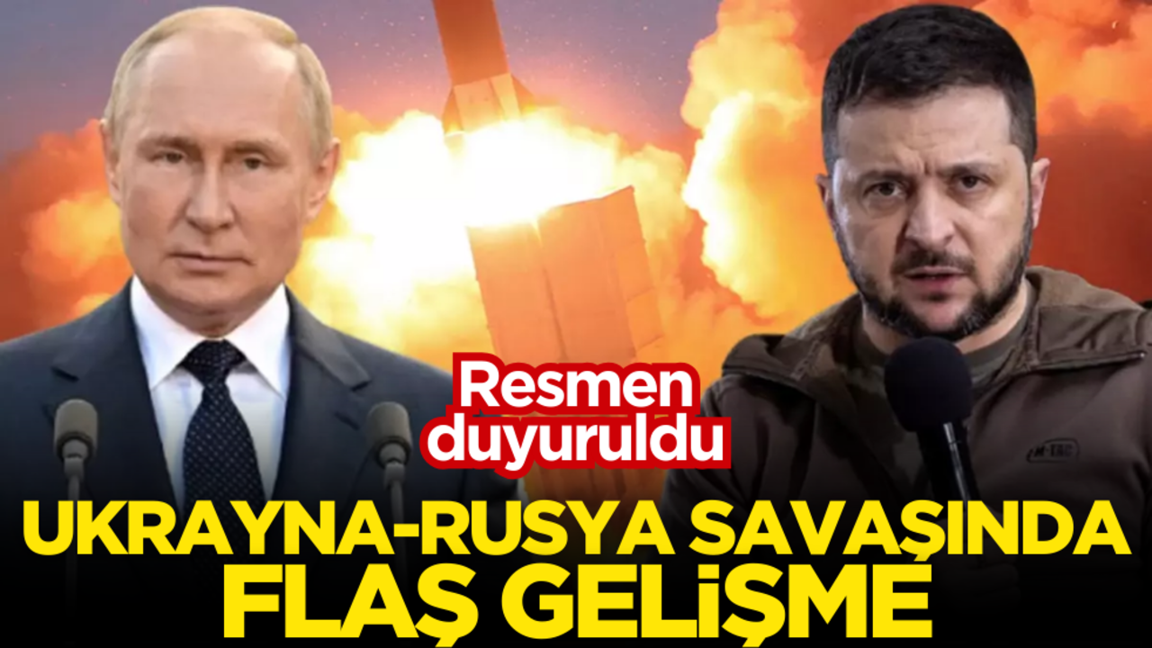 Ukrayna-Rusya savaşında flaş gelişme!