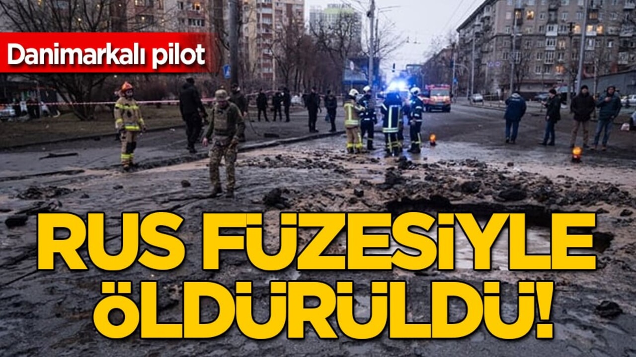 Ukrayna’da NATO pilotu Rusya’nın saldırısında öldü: Danimarkalı pilot Rus füzesiyle öldürüldü