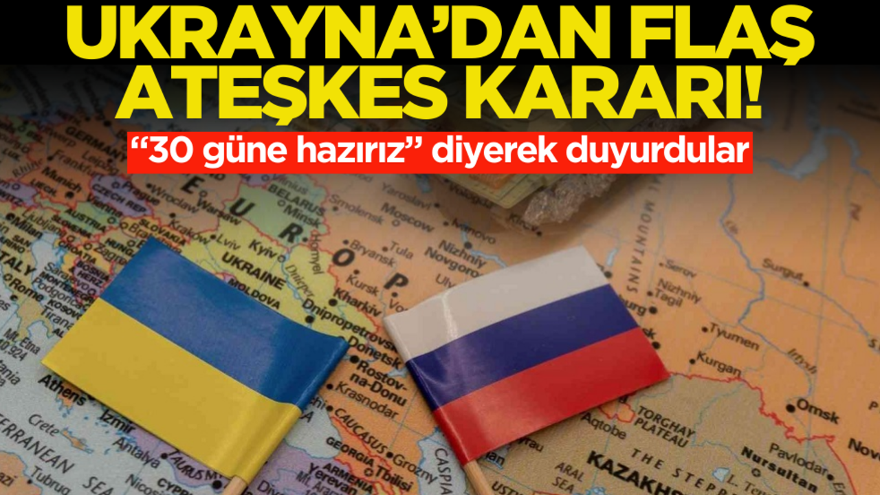 Ukrayna’dan ateşkes kararı: "30 güne hazırız" diyerek duyurdular!