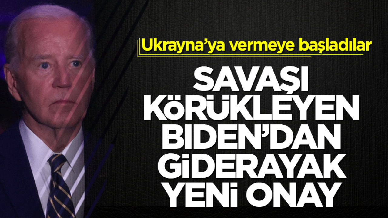 Ukrayna’ya vermeye başladılar! Savaşı körükleyen Biden’dan giderayak yeni onay