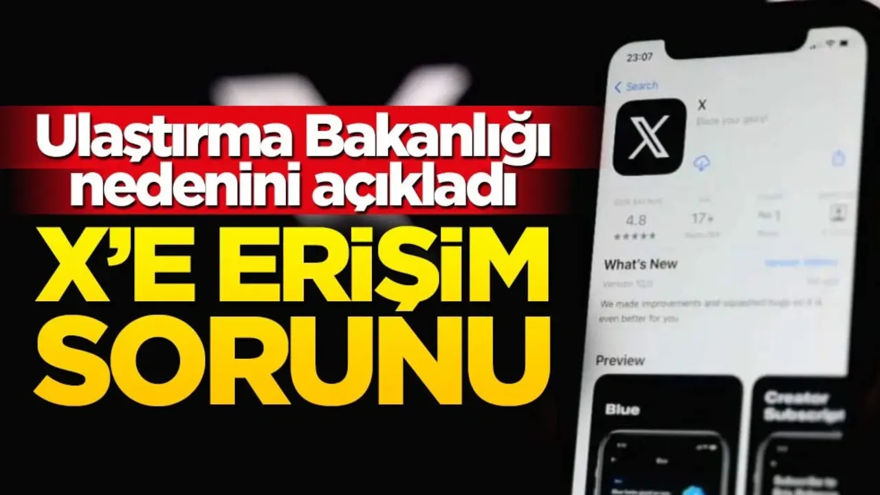 Ulaştırma Bakanlığı nedenini açıkladı! X’e erişim sorunu