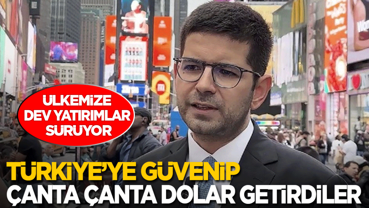 Ülkemize dev yatırımlar artarak sürüyor: Türkiye'ye güvenip çanta çanta dolar getirdiler