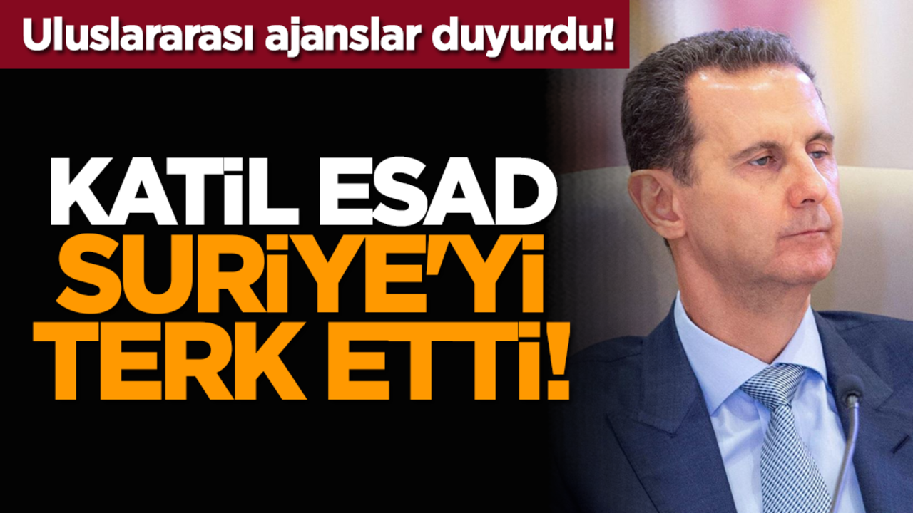 Uluslararası ajanslar duyurdu! Esad Suriye'yi terk etti!