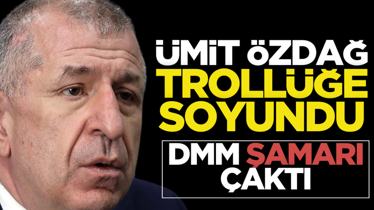 Ümit Özdağ trollüğe soyundu, DMM şamarı çaktı!