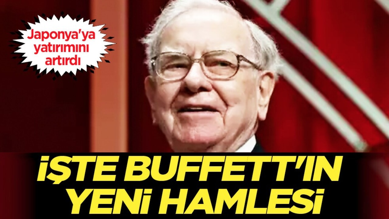 Ünlü milyarder Warren Buffett Japonya'daki yatırımlarını artırıyor! Ünlü isim geri dönüyor