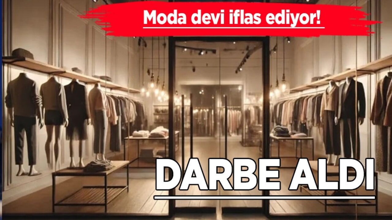 Ünlü Moda devi iflasın eşiğinde: Darbe aldı, iflas ediyor! Bunu kimse beklemiyordu