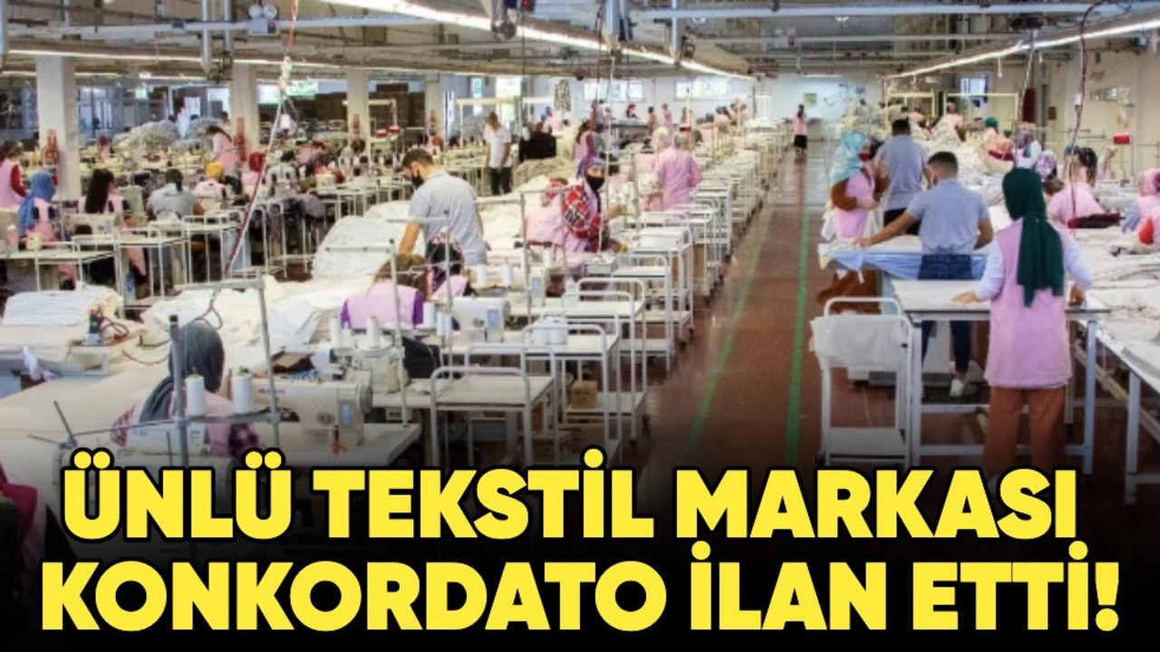 Ünlü tekstil markası konkordato ilan etti!