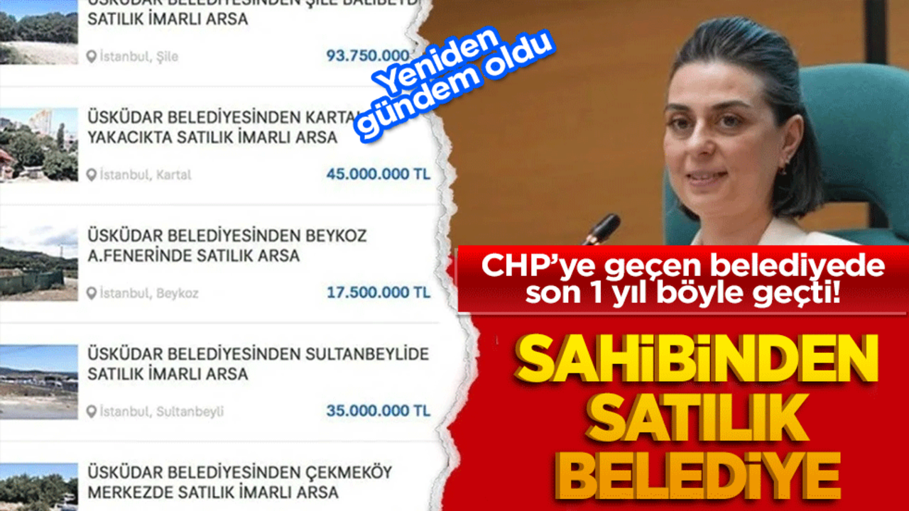 Üsküdar Belediyesi 1 yılda ne yaptı yeniden gündeme geldi? Cevap: Sahibinden satılık belediye!